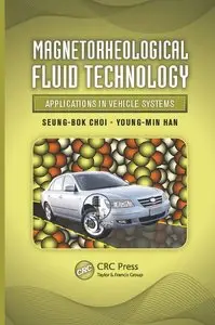 Magnetorheological Fluid Technology: Applications in Vehicle Systems (repost)