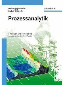 Prozessanalytik: Strategien und Fallbeispiele aus der Industriellen Praxis