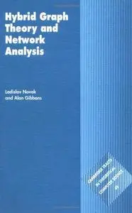 Hybrid Graph Theory and Network Analysis