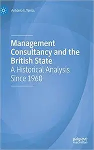 Management Consultancy and the British State: A Historical Analysis Since 1960