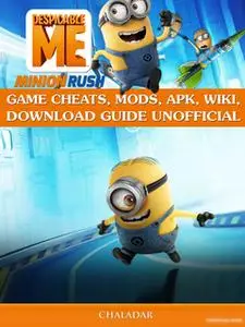 «Despicable Me Minion Rush Game Cheats» by Chala Dar