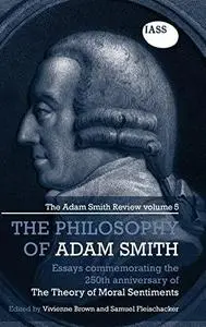 The Philosophy of Adam Smith: Essays commemorating the 250th anniversary of The Theory of Moral Sentiments