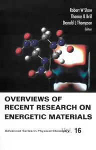 Overview's of Recent Research on Energetic Materials (Advanced Series in Physical Chemistry) [Repost]