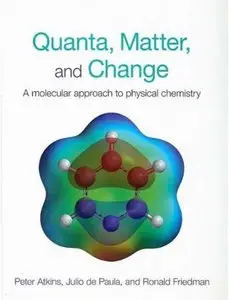 Quanta, Matter and Change: A Molecular Approach to Physical Chemistry (repost)