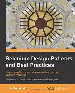 Selenium Design Patterns and Best Practices (Repost)