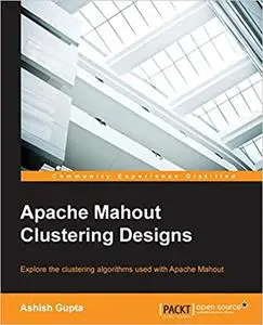 Apache Mahout Clustering Designs