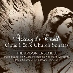 Pavlo Beznosiuk, The Avison Ensemble - Arcangelo Corelli: Opus 1 & 3 - Church Sonatas (2014)