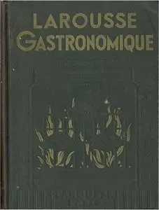 Larousse gastronomique : Par Prosper Montagné