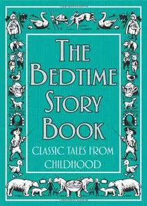 The Bedtime Story Book: Classic Tales from Childhood