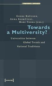 Towards a Multiversity?: Universities Between Global Trends And National Traditions