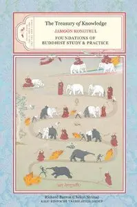The Treasury of Knowledge, Book Seven and Book Eight, Parts One and Two: Fundamentals of Buddhist Study and Practice (Repost)