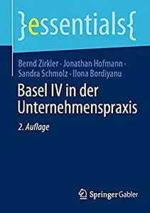 Basel IV in der Unternehmenspraxis, 2. Auflage