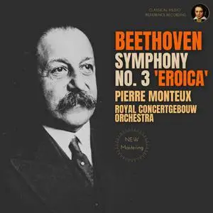 Pierre Monteux - Beethoven- Symphony No. 3 'Eroica' by Pierre Monteux (2023) [Official Digital Download 24/96]