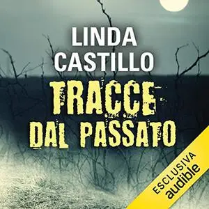 «Tracce dal passato» by Linda Castillo