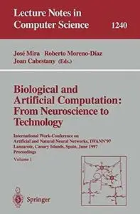 Biological and Artificial Computation: From Neuroscience to Technology: International Work-Conference on Artificial and Natural