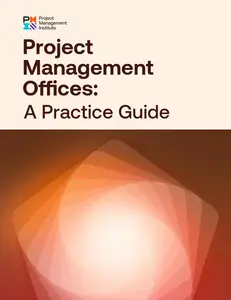 Project Management Offices: A Practice Guide