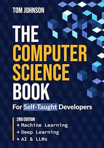 The Computer Science Book: For self-taught developers (2nd Edition)