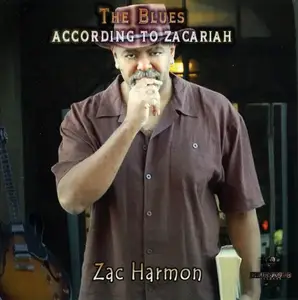 Zac Harmon - The Blues According To Zacariah (2005)