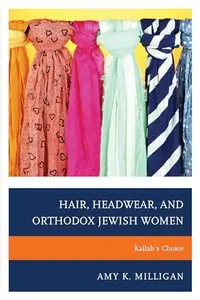 Hair, Headwear, and Orthodox Jewish Women : Kallah's Choice