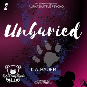 Unburied: Alpha's Little Psycho