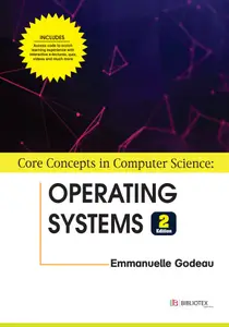 Core Concepts in Computer Science: Operating Systems, 2nd Edition