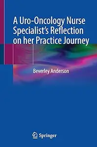 A Uro-Oncology Nurse Specialist’s Reflection on her Practice Journey