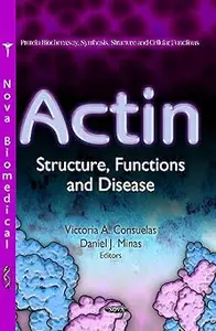 Actin: Structure, Functions and Disease