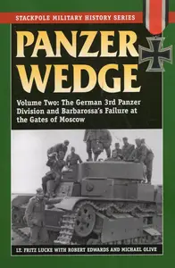 Panzer Wedge: The German 3rd Panzer Division and Barbarossa's Failure at the Gates of Moscow