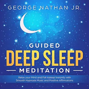 Guided Deep Sleep Meditation [Audiobook]