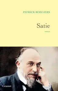 Patrick Roegiers, "Satie"