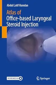 Atlas of Office-based Laryngeal Steroid Injection