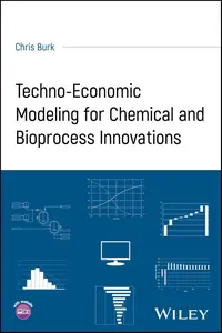 Techno-Economic Modeling for Chemical and Bioprocess Innovations