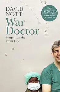 War Doctor: Surgery on the Front Line