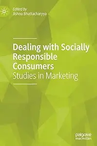 Dealing with Socially Responsible Consumers: Studies in Marketing