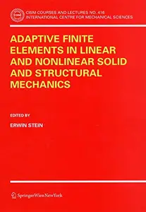 Adaptive Finite Elements in Linear and Nonlinear Solid and Structural Mechanics