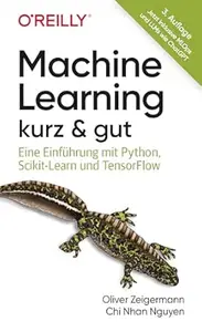 Machine Learning – kurz & gut: Eine Einführung mit Python, Scikit-Learn und TensorFlow