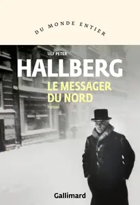 Ulf Peter Hallberg, "Le messager du Nord"