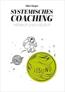 Systemisches Coaching: hilfreich und nützlich