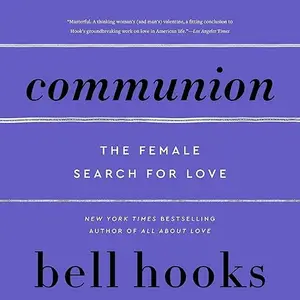 Communion: The Female Search for Love [Audiobook]
