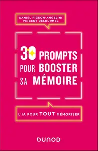 Daniel Pigeon-Angelini, Vincent Delourmel, "30 prompts pour booster sa mémoire : L'IA pour tout mémoriser"