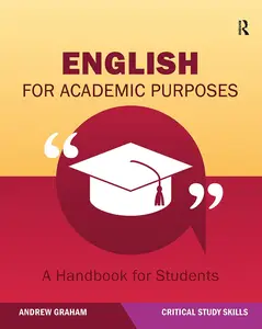 English for Academic Purposes: A Handbook for Students (Critical Study Skills)