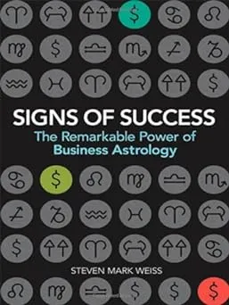 Signs of Success: The Remarkable Power of Business Astrology