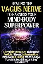 Healing The Vagus Nerve To Harness Your Mind-Body Superpower