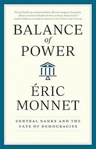 Balance of Power: Central Banks and the Fate of Democracies