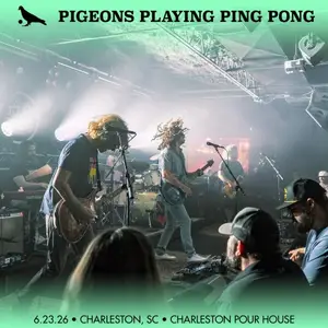 Pigeons Playing Ping Pong - 2026-06-23 Charleston Pour House, Charleston, SC (2026)