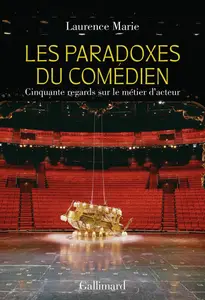 Les Paradoxes du comédien - Laurence Marie