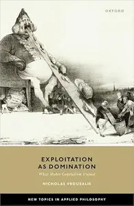 Exploitation as Domination: What Makes Capitalism Unjust