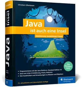 Java ist auch eine Insel: Das Standardwerk für Programmierer. Über 1.000 Seiten Java-Wissen.