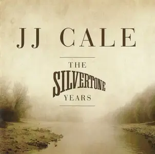 J.J. Cale - The Silvertone Years (2011)