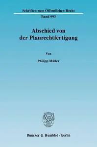 Abschied von der Planrechtfertigung